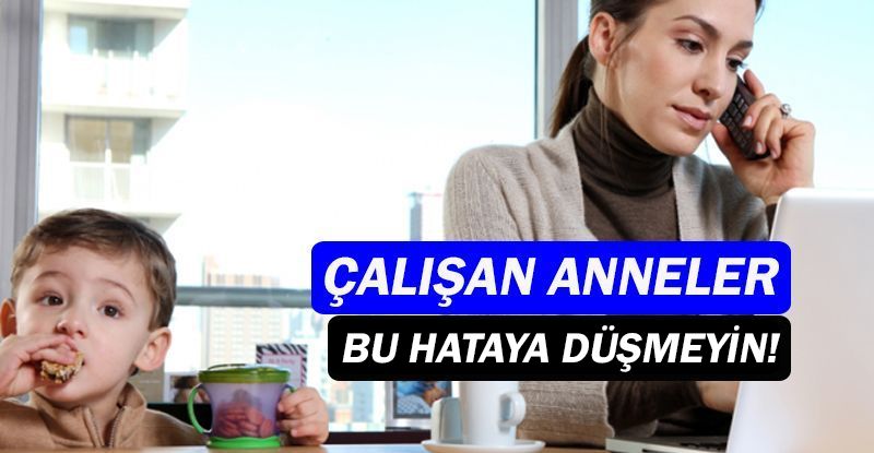 Çalışan annelere hayatı kolaylaştıran öneriler!