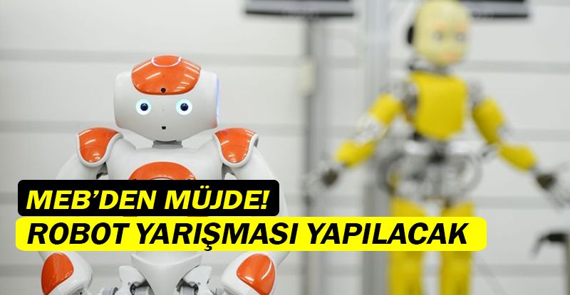 MEB'den Robot Yarışması...
